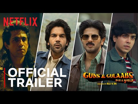 Guns & Gulaabs | Official Trailer | Raj & DK | RajKummar, Dulquer, Adarsh, Gulshan | Aug 18