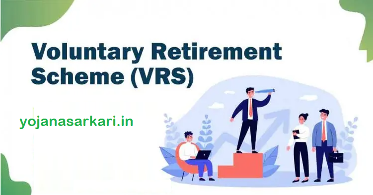 Voluntary Retirement Scheme