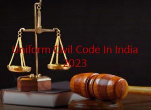 Uniform Civil Code In India